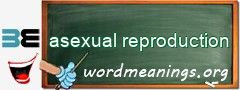 WordMeaning blackboard for asexual reproduction